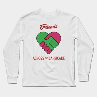 Friends Across The Barricade Long Sleeve T-Shirt